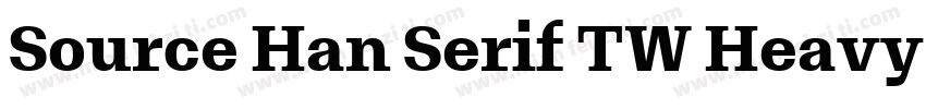 Source Han Serif TW Heavy Blac字体转换